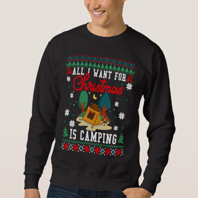 Sweatshirt All I Want For Christmas Is Camping Ugly Xmas Swea (Devant)