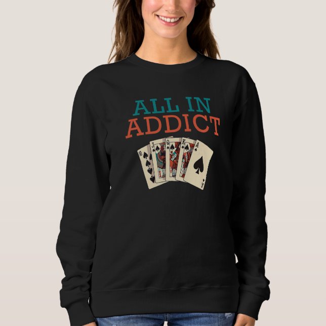 Sweatshirt All in addict Game Playing Cards funny Poker Premi (Devant)