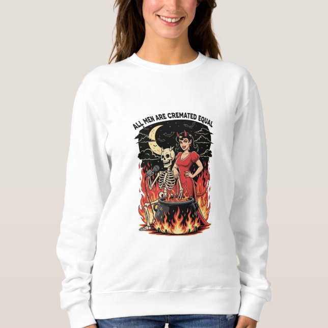 Sweatshirt All Men Are Cremated Equal (Devant)