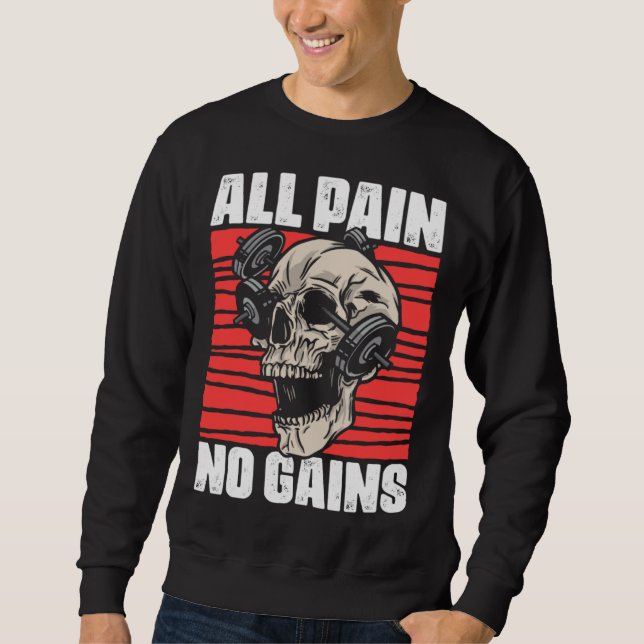 Sweatshirt All Pain No Gains Fitness Gym Slogans for Bodybuil (Devant)