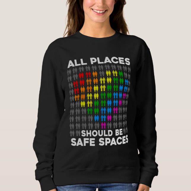 Sweatshirt All Places Should Be Safe Spaces Gay Pride Ally Pr (Devant)