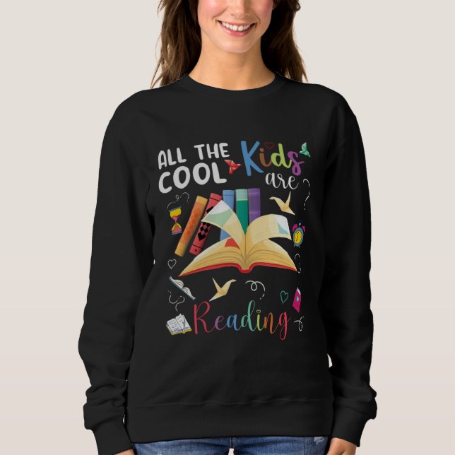 Sweatshirt All The Cool Kids Are Reading   Library Reading (Devant)