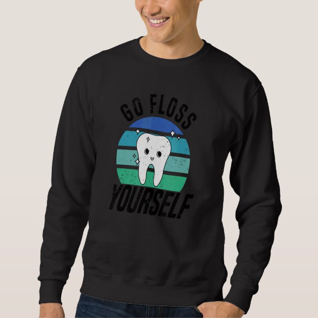 Sweatshirt Aller Floss Yself Dental Assistant & Dentistry De (Devant)