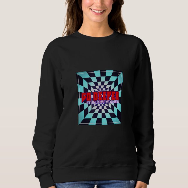 Sweatshirt Aller plus en profondeur dans l'art de la pochette (Devant)