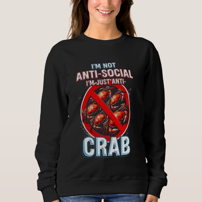 Sweatshirt Allergie du crabe Je suis juste anti-crabe (Devant)