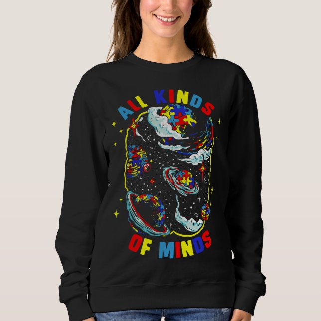 Sweatshirt Alll Kinds Of Minds Puzzle Piece Autism Awareness  (Devant)