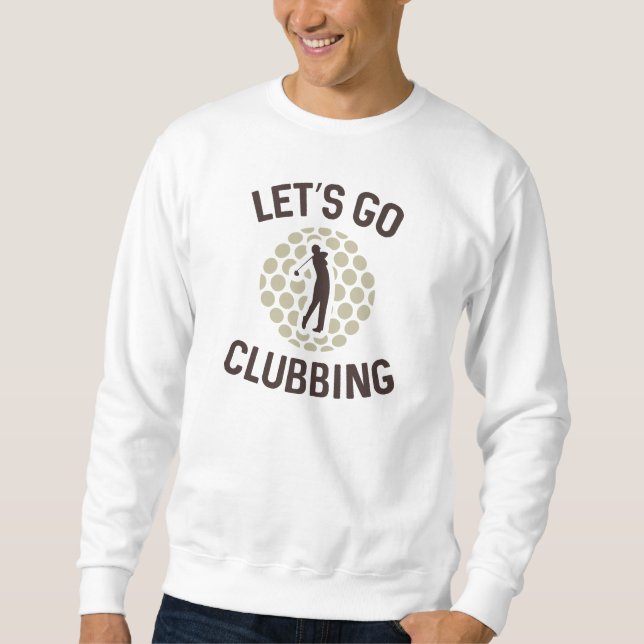 Sweatshirt Allons en boite de nuit (Devant)