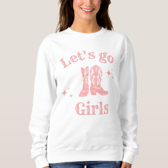 Sweatshirt Allons les filles, cowgirl, Western Boots dansant (Devant)