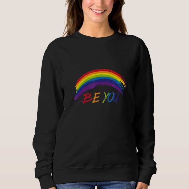 Sweatshirt Ally Be You Rainbow LGBTQ Rainbow Flag Gay Pride G (Devant)