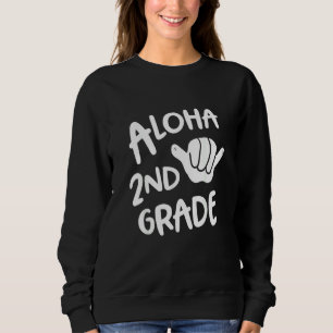 Sweatshirt Aloha 2e année Retour à l'école Hawaii Shaka Cool