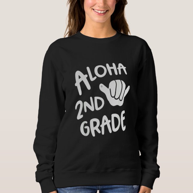 Sweatshirt Aloha 2e année Retour à l'école Hawaii Shaka Cool  (Devant)