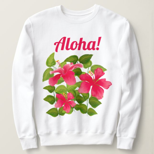 Sweatshirt Aloha ! Hibiscus hawaïen rose (Design devant)
