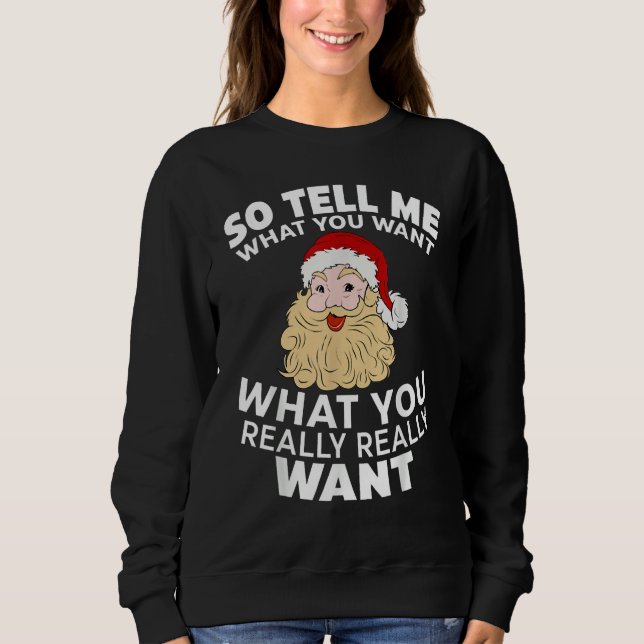 Sweatshirt Alors dites-moi ce que vous voulez ce que vous vou (Devant)