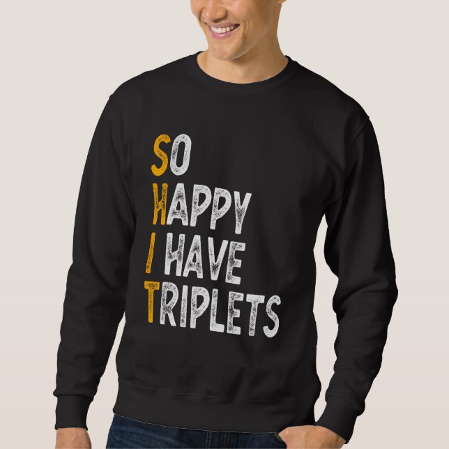 Sweatshirt Alors Heureux J'Ai Triplets Mère Père Triplet Mo (Devant)