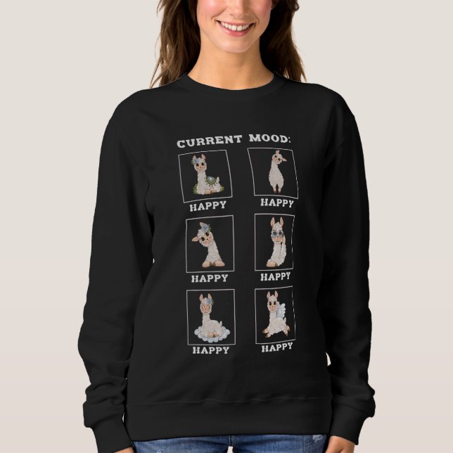 Sweatshirt Alpaca Lama fans de l'humeur actuelle toujours heu (Devant)