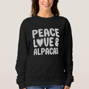 Sweatshirt Alpaca Lover Funny Peace Love et Alpacas