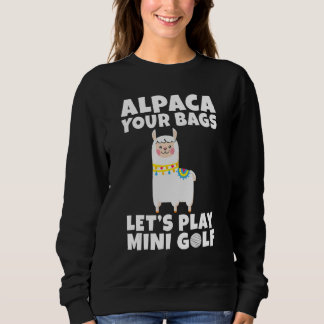 Sweatshirt Alpaca your Bags lets play Mini Golf