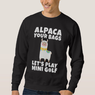 Sweatshirt Alpaca your Bags lets play Mini Golf