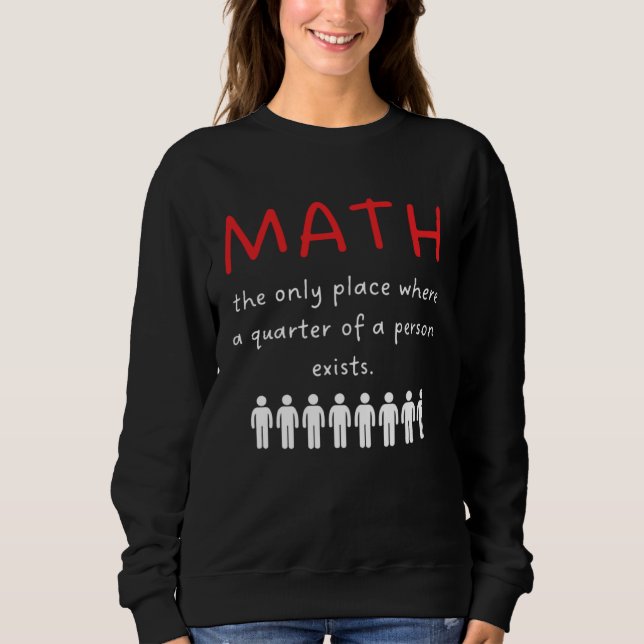 Sweatshirt Always Right Math Teacher (Devant)