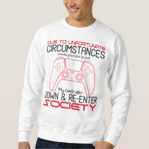 Sweatshirt Amateurs De Jeux Poser Mon Contrôleur Drôle Joueur