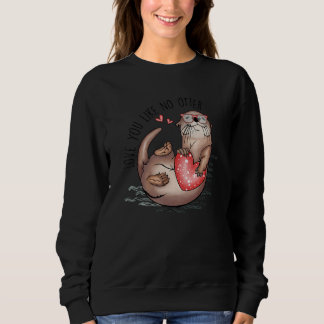 Sweatshirt Amazing valentine apparel one otter quote