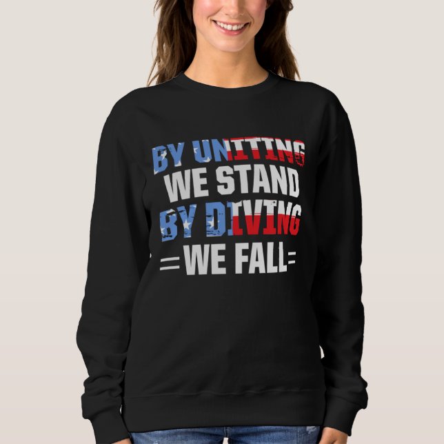 Sweatshirt America Patriotic By Uniting We Stand By Dividing  (Devant)