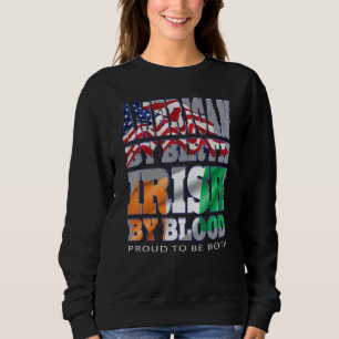 Sweatshirt Américain Par Birth Irish Par Blood Fière D'Être L