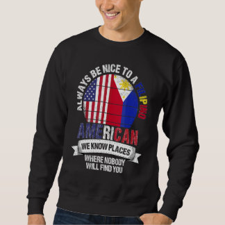 Sweatshirt Américaine philippine Nous connaissons des endroit