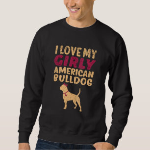 Sweatshirt American Bulldog Funny Girl Chien Pup Révélation d