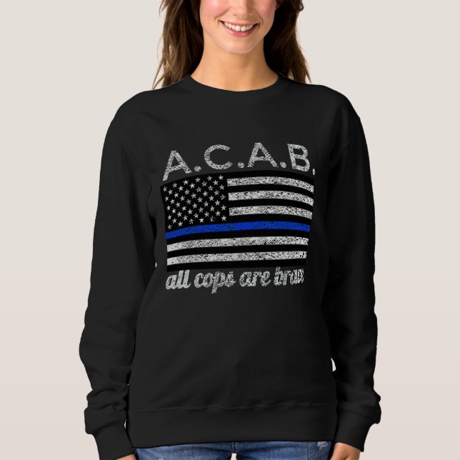 Sweatshirt American Flag Cops Are Brave Support Police Back T (Devant)