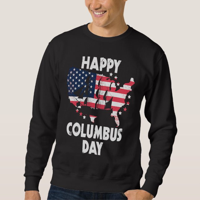 Sweatshirt American Flag Happy Columbus Day (Devant)