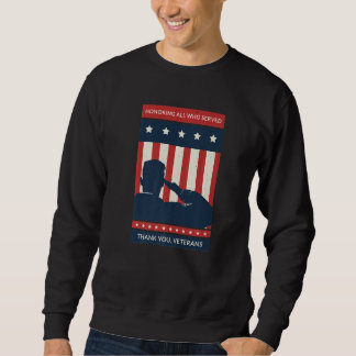Sweatshirt American Flag Honoring All Who Served Thanks Veter