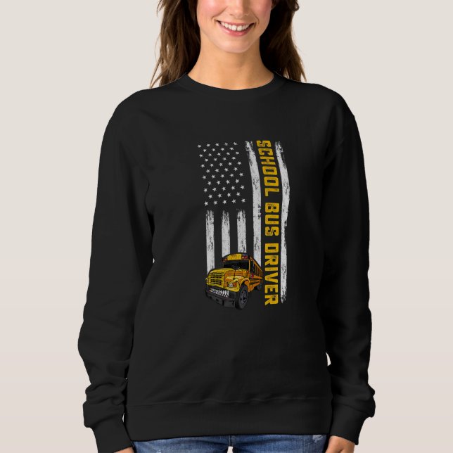 Sweatshirt American Flag School Bus Driver Usa Flag Bus Drivi (Devant)