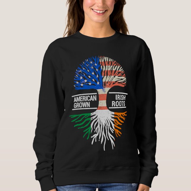 Sweatshirt American Grown Irish Roots USA Ireland Flag ST PAT (Devant)