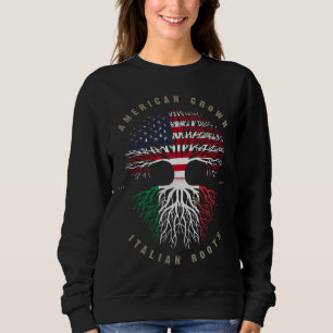 Sweatshirt American Grown Italian Roots Italy Flag