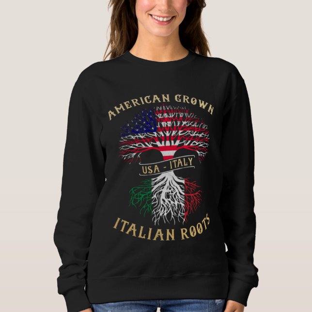 Sweatshirt American Grown Italian Roots Italy Flag Pride Cool (Devant)