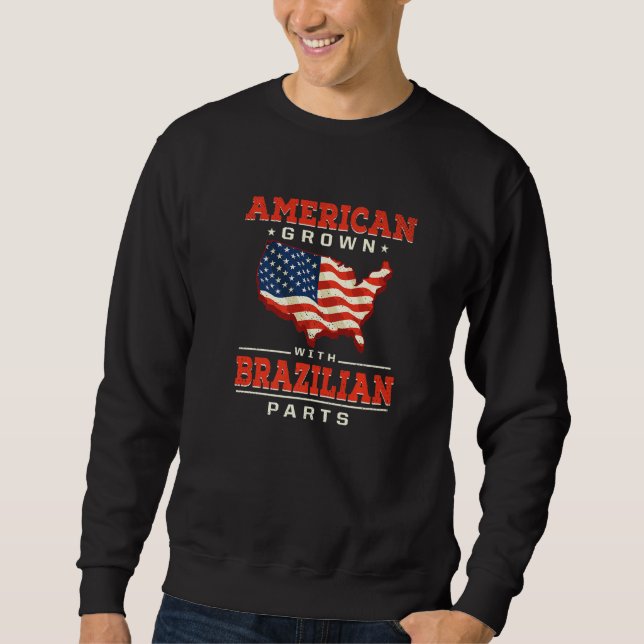 Sweatshirt American Grown with Brazilian Parts Patriotic Braz (Devant)