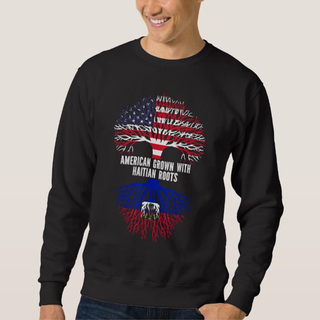 Sweatshirt American Grown with Haitian Roots USA Flag (Devant)