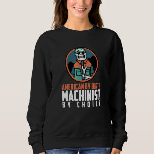 Sweatshirt American Par Birth Machinist Par Choice Patriotic
