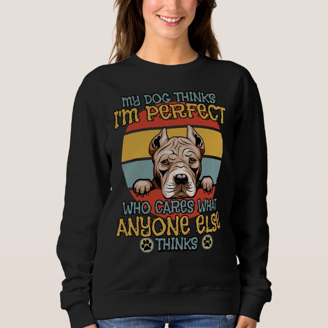 Sweatshirt American Pitbull Terrier Mon Chien Pense Que Je Su (Devant)