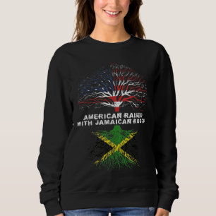 Sweatshirt American Raised with Jamaican Roots Jamaïque