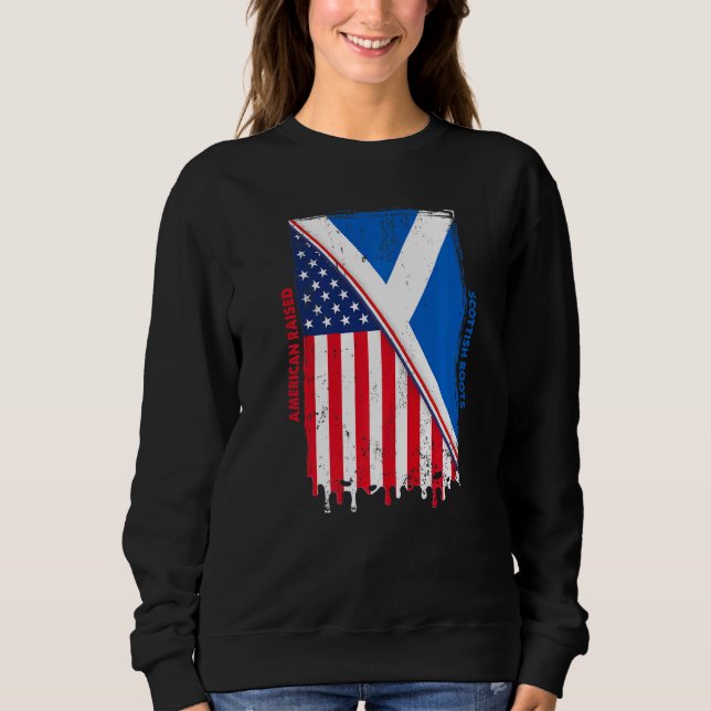 Sweatshirt American Raised With Scottish Roots With Scotland  (Devant)