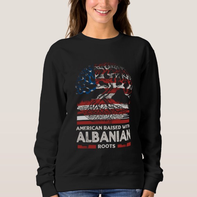 Sweatshirt American with Albanian Roots Patriotic Albania (Devant)
