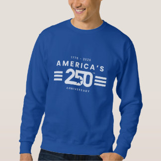 Sweatshirt America's 250th Anniversary