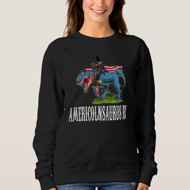 Sweatshirt Americolnsaurus Rex America Rex Abraham Lincoln (Devant)