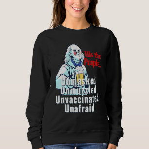 Sweatshirt Amérique démasquée non muselée non vaccinée sans p