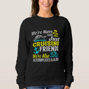 Sweatshirt Amis, Accomplices et Alibis de l'équipage de crois