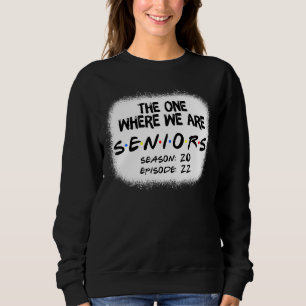 Sweatshirt Amis Senior 2022 Celui où nous sommes Aînés G