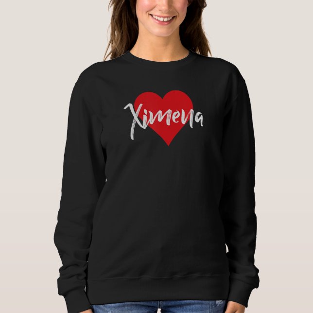 Sweatshirt Amo A Ximena Primer Nombre Yo Corazón (Devant)