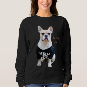 Sweatshirt Amour Bouledogue Français Frenchie Maman Papa Chie